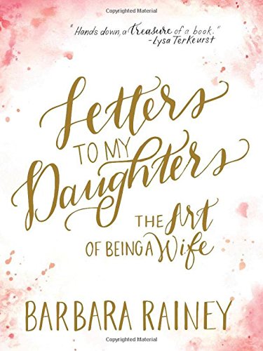 Letters to Daughters on Being a Wife
