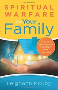 Spiritual Warfare For Your Family - Parenting Like Hannah