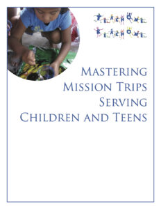 Mastering Mission Trips Serving Children and Teens – Teach One Reach One